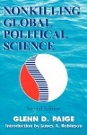 Nonkilling Global Political Science - Glenn D. Paige