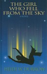 The Girl Who Fell from the Sky - Heidi W. Durrow