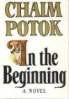 In the Beginning - Chaim Potok