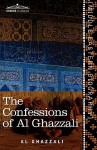 The Confessions of Al Ghazzali - Abu Hamid al-Ghazali, Claud Field