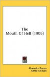 The Mouth of Hell (1905) - Alfred Allinson, Alexandre Dumas