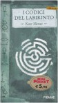 I codici del labirinto - Kate Mosse, Roberta Maresca