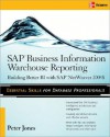 SAP Business Information Warehouse Reporting: Building Better BI with SAP BI 7.0 - Peter Jones