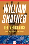 Tek Vengeance - William Shatner