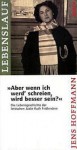 "Aber wenn ich werd' schreien, wird besser sein?" Die Lebensgeschichte der lettischen Jüdin Ruth Fridlendere - Wolfgang Schneider, Nicolai Bong