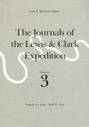 The Journals of the Lewis and Clark Expedition, Volume 3: August 25, 1804-April 6, 1805 - Meriwether Lewis, William Clark, Gary E. Moulton