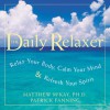 Daily Relaxer: Relax Your Body, Calm Your Mind, and Refresh Your Spirit - Patrick Fanning, Patrick Fanning