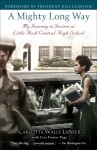 A Mighty Long Way: My Journey to Justice at Little Rock Central High School - Carlotta Walls LaNier, Lisa Frazier Page