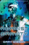 Against Gravity - Gary Gibson