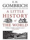 A Little History Of The World - Ernst Hans Josef Gombrich, Clifford Harper, Caroline Mustill