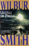 Uccelli da preda - Wilbur Smith, Lidia Perria