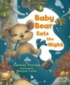 Baby Bear Eats the Night - Anthony Pearson, Bonnie Leick