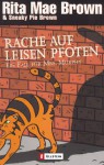 Rache auf leisen Pfoten. Ein Fall für Mrs. Murphy. - Rita Mae Brown, Sneaky Pie Brown