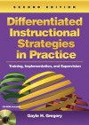 Differentiated Instructional Strategies in Practice: Training, Implementation, and Supervision - Gayle H. Gregory