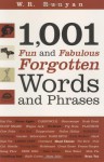 1001 Fun and Fabulous Forgotten Words and Phrases - W.R. Runyan