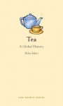 Tea: A Global History (Edible) - Helen Saberi