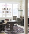 Baltic Homes: Inspirational Interiors from Northern Europe. Slvi DOS Santos, Laura Gutman-Hanhivaara - Sølvi Dos Santos, Laura Gutman-Hanhivaara, Slvi DOS Santos