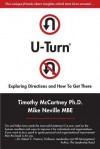 U-Turn: Exploring Directions and How to Get There - Timothy McCartney Ph D, Mike Neville M D, Alexander Rae-Grant, Fox J Robert, Francois Bethoux