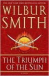 Triumph of the Sun - Wilbur Smith