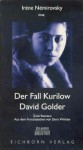 Der Fall Kurilow und David Golder: Zwei Romane - Irène Némirovsky