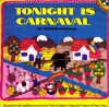 Tonight Is Carnaval - Arthur Dorros