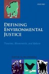 Defining Environmental Justice: Theories, Movements, and Nature - David Schlosberg