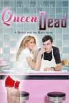 Queen of the Dead (Ghost and the Goth Series #2) - Stacey Kade