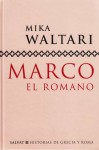 Marco el Romano - Mika Waltari