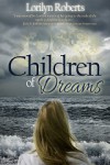 Children of Dreams - Lorilyn Roberts