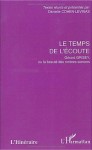 Le temps de l'écoute : Gérard Grisey, ou la beauté des ombres sonores (Musique et musicologie) (French Edition) - Danielle Cohen-Levinas, Jean-Luc Hervé, Gérard Zinsstag, Michaël Lévinas, Collectif