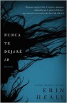 Nunca Te Dejare IR - Erin Healy