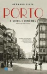 Porto - História e Memórias - Germano Silva, Mário Cláudio