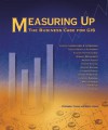 Measuring Up: The Business Case for GIS - Christopher Thomas, Milton Ospina