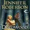 Deepwood (Karavans, #2) - Jennifer Roberson, Cris Dukehart