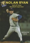 Nolan Ryan: Hall of Fame Baseball Superstar - William W. Lace