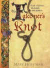 The Falconer's Knot: A Story of Friars, Flirtation and Foul Play - Mary Hoffman
