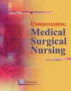 Understanding Medical Surgical Nursing [With CDROM] - Linda S. Williams