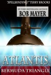 Atlantis Bermuda Triangle - Bob Mayer, Greg Donegan, Robert Doherty