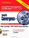 CompTIA Convergence+ Certification Study Guide (Exam CTO-101) [With CDROM] - Tom Carpenter