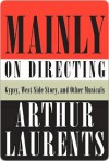 Mainly on Directing - Arthur Laurents