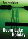 Doom Lake Holiday - Tom Henighan