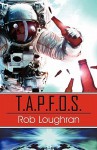 T.A.P.F.O.S. - Rob Loughran