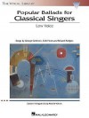 Popular Ballads for Classical Singers: The Vocal Library Low Voice - Richard Walters, Hal Leonard Publishing Company