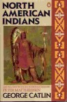 North American Indians (Penguin Nature Library) - George Catlin, Peter Matthiessen