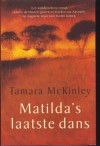 Matilda's laatste dans - Tamara McKinley, Annemarie Verbeek