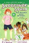 The Trouble with Brothers (Sleepover Squad) - P.J. Denton, Julia Denos