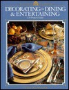 Decorating for Dining & Entertaining 128 Projects & Ideas - Zoe Graul