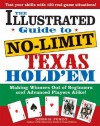 The Illustrated Guide to No-Limit Texas Hold'em: Making Winners Out of Beginners and Advanced Players Alike! - Dennis Purdy