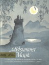 Midsummer Magic: A Garland Of Stories, Charms, And Recipes - Ellin Greene, Barbara Cooney