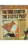 The True Story of the 3 Little Pigs - Jon Scieszka, Lane Smith